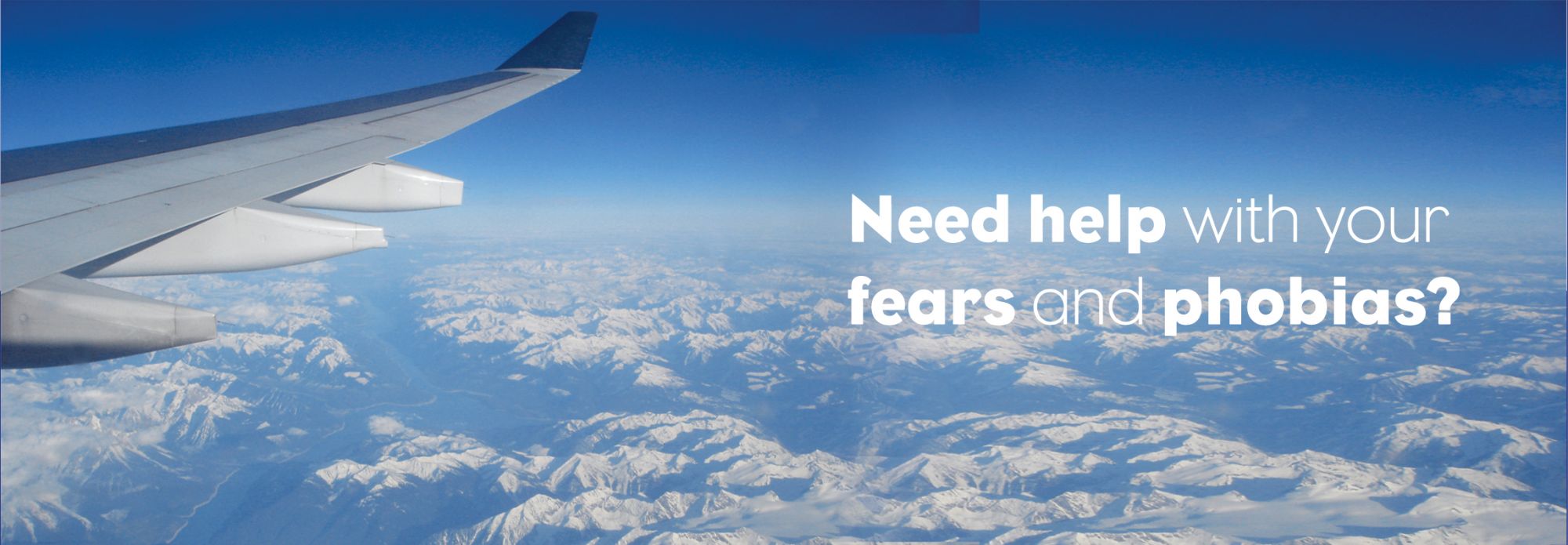Need help with your fears and phobias?
